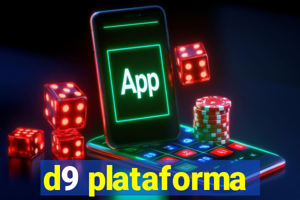 d9 plataforma